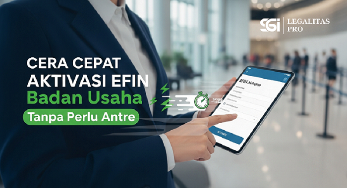 Cara Cepat Aktivasi EFIN Badan Usaha Tanpa Perlu Antre