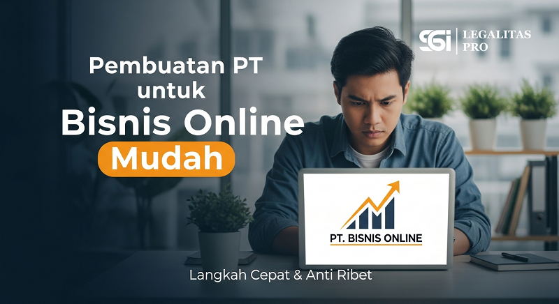 Pembuatan PT untuk Bisnis Online Mudah
