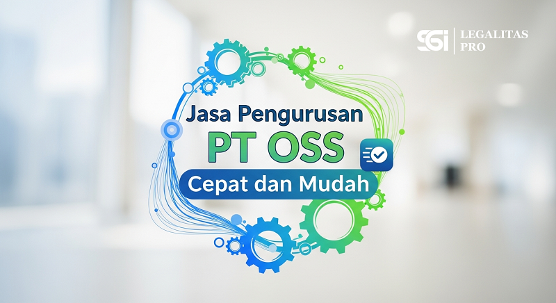 Jasa Pengurusan PT OSS Cepat dan Mudah